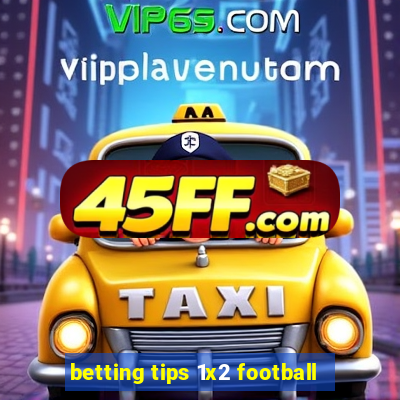 betting tips 1x2 football